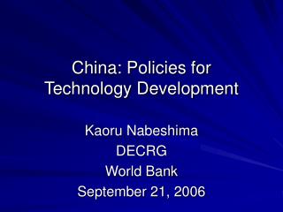 China: Policies for Technology Development