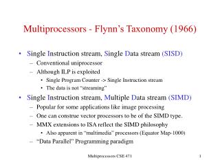 Multiprocessors - Flynn’s Taxonomy (1966)