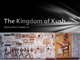 The Kingdom of Kush