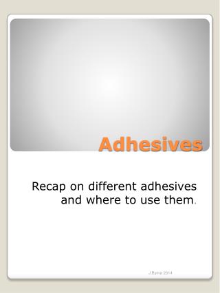 Adhesives