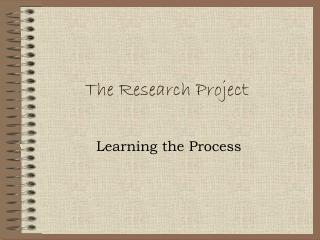 The Research Project