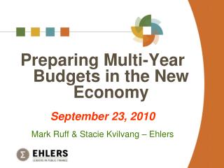 Preparing Multi-Year Budgets in the New Economy September 23, 2010