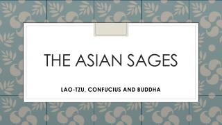 The Asian sages