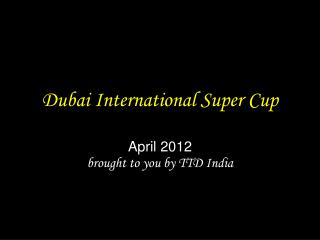 Dubai International Super Cup