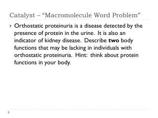 Catalyst – “Macromolecule Word Problem”