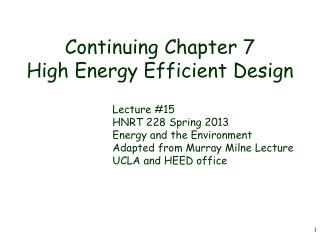 Continuing Chapter 7 High Energy Efficient Design