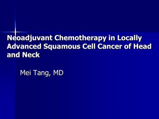Neoadjuvant Chemotherapy in Locally Advanced Squamous Cell Cancer of Head and Neck