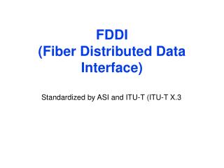 FDDI (Fiber Distributed Data Interface)