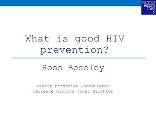 What is good HIV prevention ?