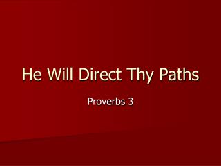 He Will Direct Thy Paths