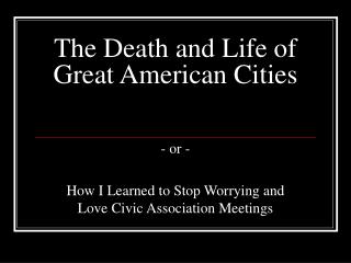 The Death and Life of Great American Cities