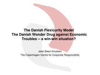 Jette Steen Knudsen The Copenhagen Centre for Corporate Responsibility