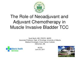 The Role of Neoadjuvant and Adjuvant Chemotherapy in Muscle Invasive Bladder TCC