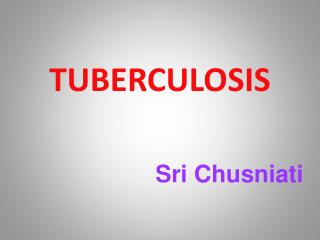 TUBERCULOSIS