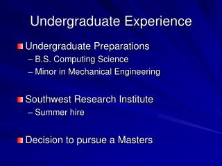 Undergraduate Experience