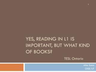 Yes, reading in L1 is important, but what kind of books? TESL Ontario