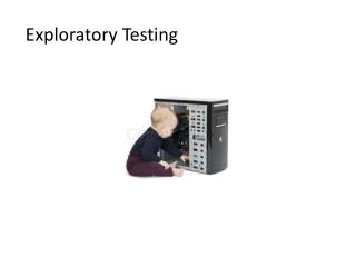 Exploratory Testing