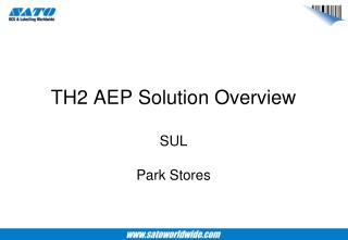 TH2 AEP Solution Overview SUL Park Stores