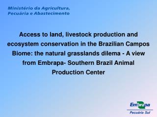 Research results from Embrapa CPPSUL (1977- 1981) When increased grazing intensity: