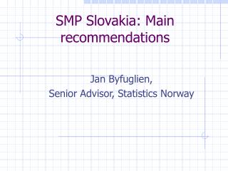 SMP Slovakia: Main recommendations