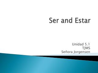 Ser and Estar