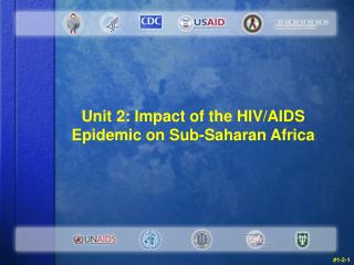 Unit 2: Impact of the HIV/AIDS Epidemic on Sub-Saharan Africa