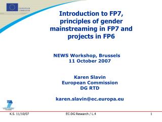Introduction to FP7, principles of gender mainstreaming in FP7 and projects in FP6
