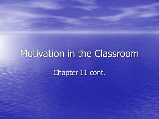 Motivation in the Classroom