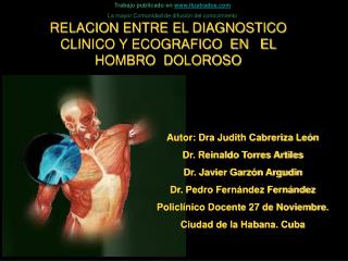 RELACION ENTRE EL DIAGNOSTICO CLINICO Y ECOGRAFICO EN EL HOMBRO DOLOROSO