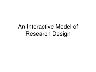 An Interactive Model of Research Design