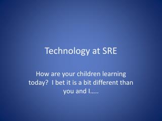 Technology at SRE