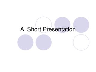 A Short Presentation