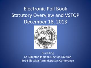 Electronic Poll Book Statutory Overview and VSTOP December 18, 2013