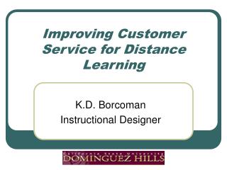 Improving Customer Service for Distance Learning