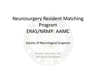Neurosurgery Resident Matching Program ERAS/NRMP: AAMC Society of Neurological Surgeons