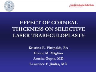 EFFECT OF CORNEAL THICKNESS ON SELECTIVE LASER TRABECULOPLASTY