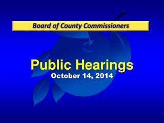 Public Hearings October 14, 2014