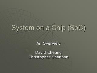 System on a Chip (SoC)