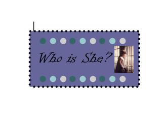 Who is She?