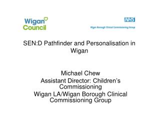 SEN:D Pathfinder and Personalisation in Wigan