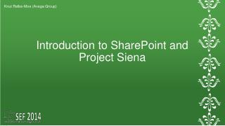 Introduction to SharePoint and Project Siena