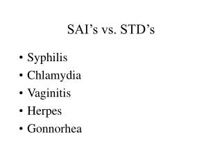 SAI’s vs. STD’s