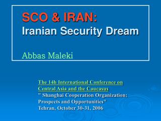 SCO &amp; IRAN: Iranian Security Dream Abbas Maleki
