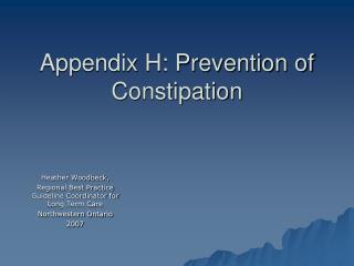 Appendix H: Prevention of Constipation