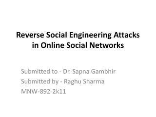 Reverse Social Engineering Attacks in Online Social Networks