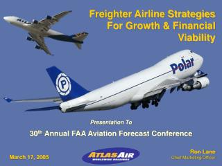 Freighter Airline Strategies For Growth &amp; Financial Viability