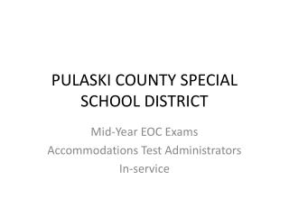 PULASKI COUNTY SPECIAL SCHOOL DISTRICT