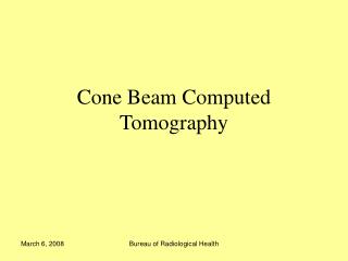 Cone Beam Computed Tomography