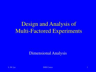 Design and Analysis of Multi-Factored Experiments