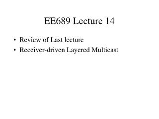 EE689 Lecture 14